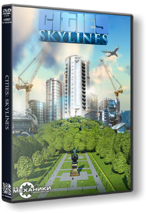 Скачать игру Cities: Skylines - Deluxe Edition бесплатно без регистрации через торрент
